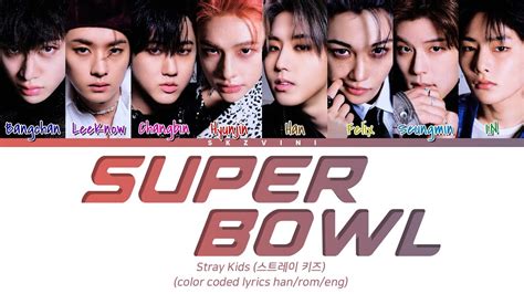 super bowl skz lyrics|Stray Kids Super Bowl Lyrics (Color Coded Lyrics)